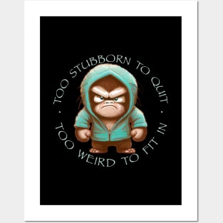 Chimpanzee Too Stubborn To Quit Too Weird To Fit In Cute Adorable Funny Quote Posters and Art